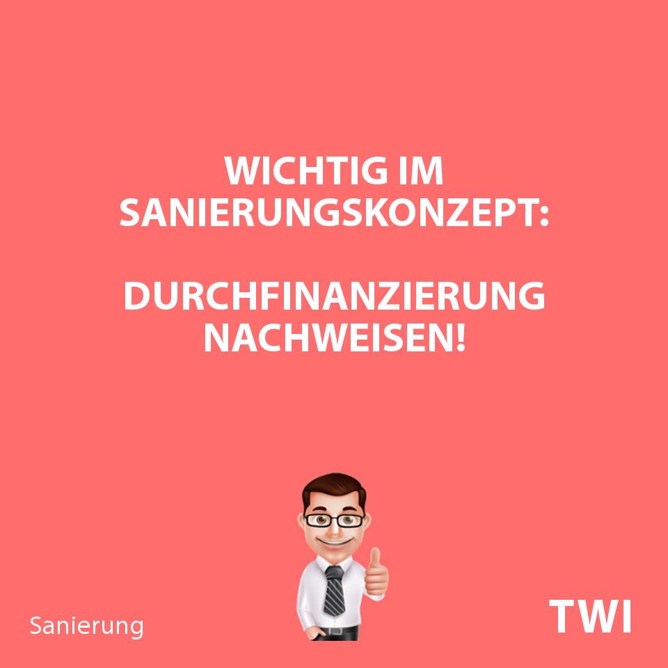 Textbild mit folgender Aussage zur Finanzierung: "Wichtig im Sanierungskonzept: Durchfinanzierung nachweisen"