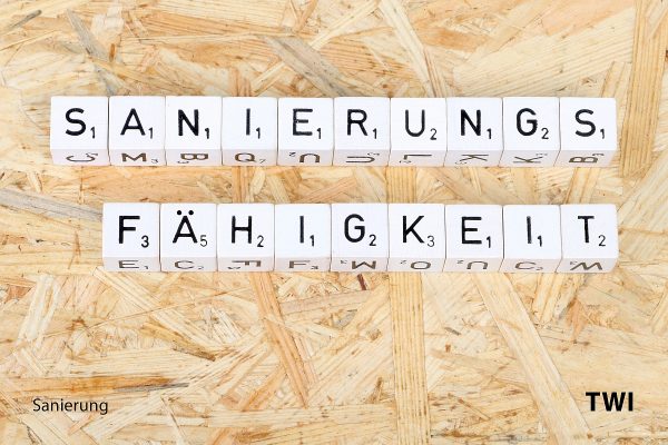 sanierungsfaehigkeit-twi Text Sanierungsfähigkeit mit Buchstabenwürfeln geschrieben